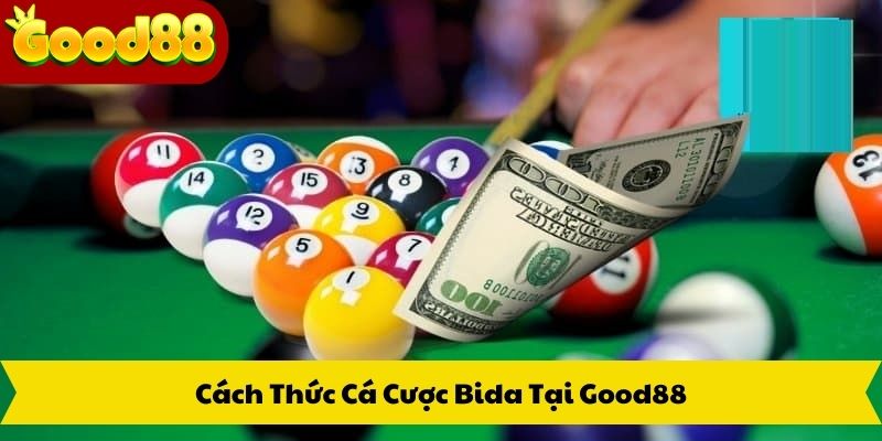 Cá Cược Bida Good88 – Cách Chơi Và Chiến Thuật Thắng Lớn 