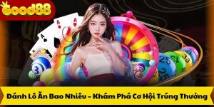 Đánh Lô Ăn Bao Nhiêu – Khám Phá Cơ Hội Trúng Thưởng