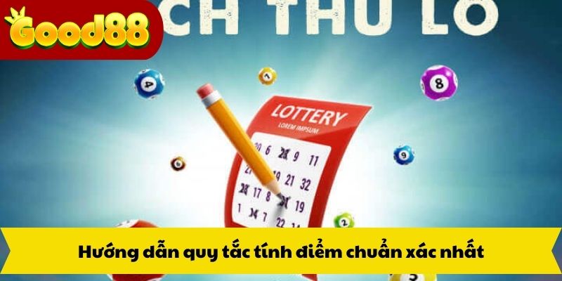 Hướng dẫn quy tắc tính điểm chuẩn xác nhất
